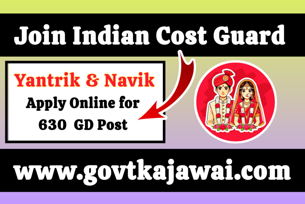 “Join Indian Coast Guard 2025: Apply Online for 630 Yantrik & Navik GD Posts (CGEPT 01/2026 & 02/2026)”