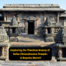 Exploring the Timeless Beauty of Belur Chennakesava Temple: A Hoysala Marvel