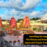 Unveiling the Legacy: The History and Grandeur of Jagannath Temple & Rath Yatra