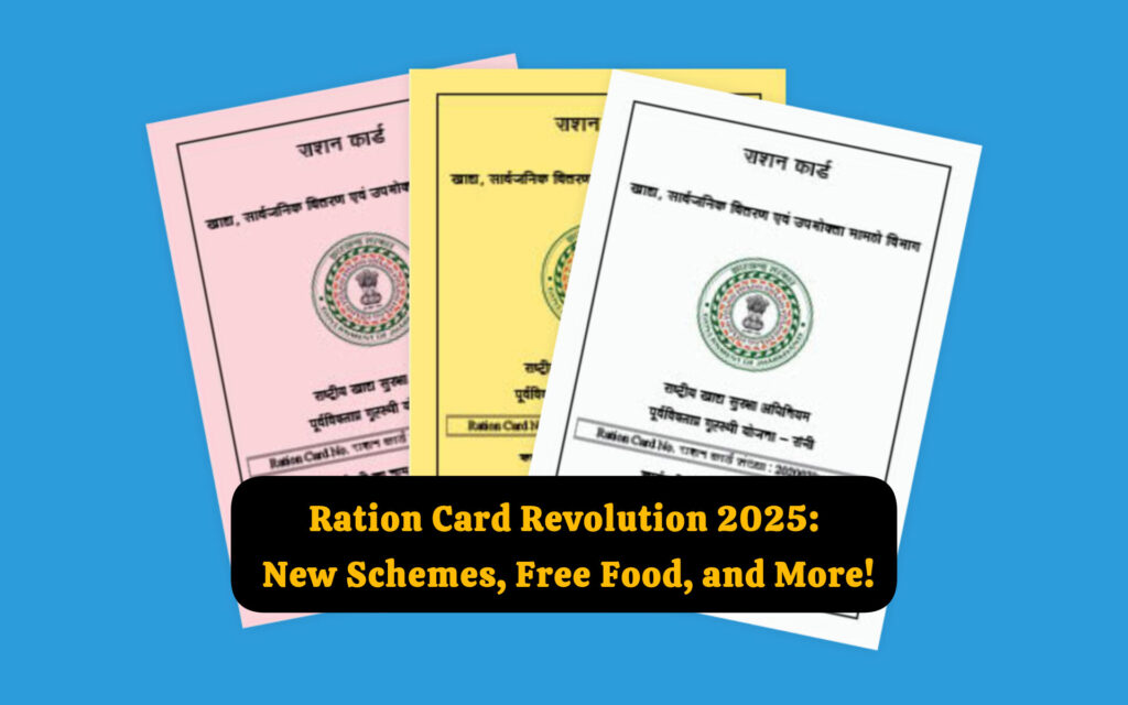 Ration Card Revolution 2025: New Schemes, Free Food, and More!