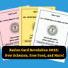 Ration Card Revolution 2025: New Schemes, Free Food, and More!