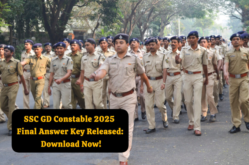 SSC GD Constable 2025 Final Answer Key Released: Download Now!