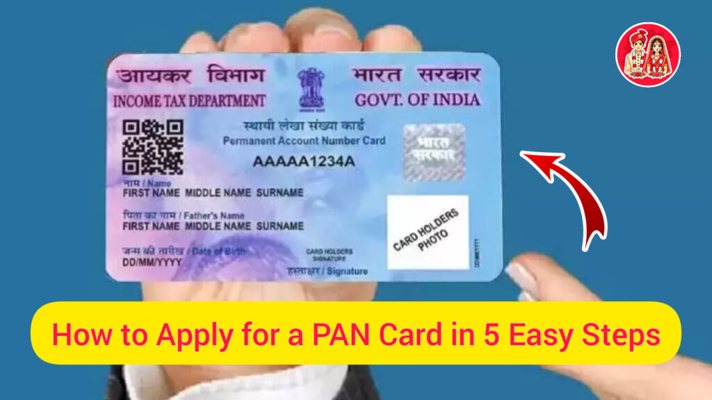How to Apply for a PAN Card in 5 Easy Steps